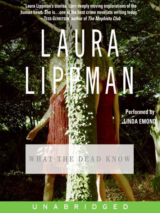 Title details for What the Dead Know by Laura Lippman - Wait list